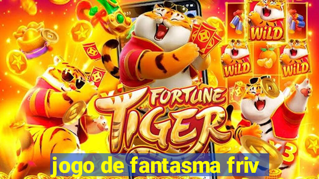 jogo de fantasma friv